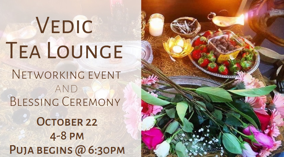 Vedic Tea Lounge - Network Event and Blessing Ceremony