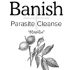 Banish parasite cleanse